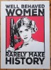 ''Well behaved women...'' screenprint of Princess Leia by Barry D Bulsara